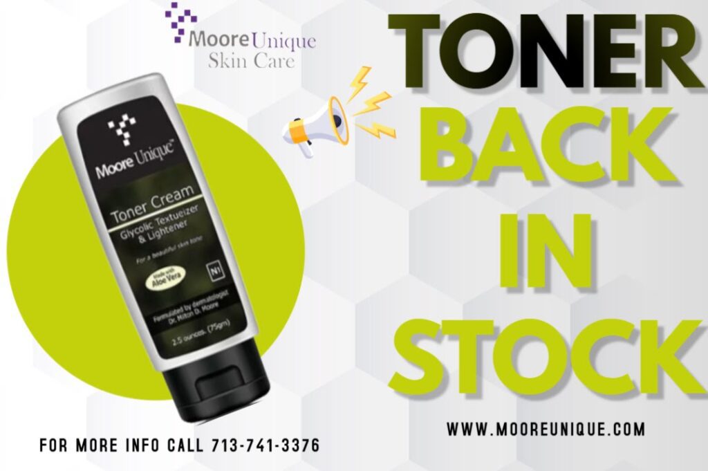 Moore Unique Toner Back in Stock